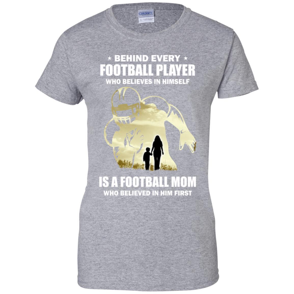 Behind Every Football Player Is A Mom That Believes-T-Shirt & Hoodie-Women's T-Shirt-Sport Grey