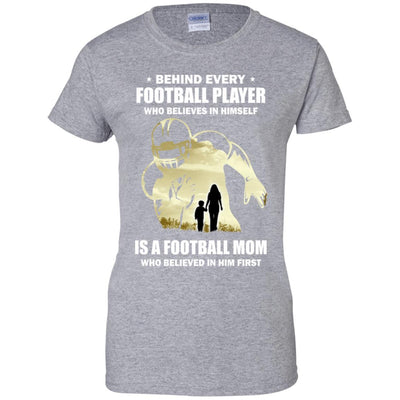 Behind Every Football Player Is A Mom That Believes-T-Shirt & Hoodie-Women's T-Shirt-Sport Grey