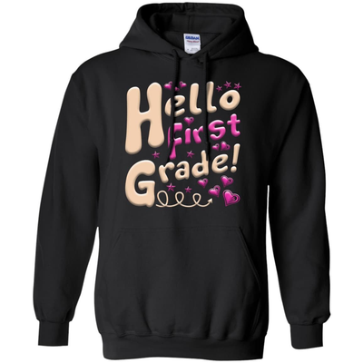 Hello First Grade First Day Of School-T-Shirt & Hoodie-Pullover Hoodie-Black