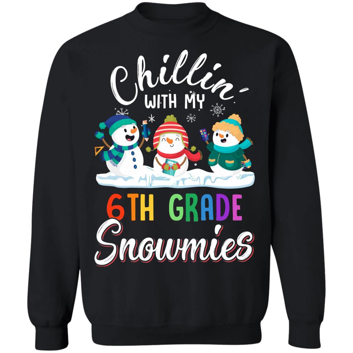 Chillin' With 6th Grade Snowmies Christmas Teacher Gifts-T-Shirt & Sweatshirt-Crewneck Sweatshirt-Black
