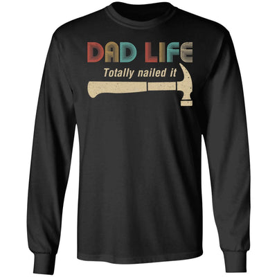 Carpenter Dad Life Totally Nailed It Fathers Day Gifts-T-Shirt & Hoodie-Long Sleeve T-Shirt-Black