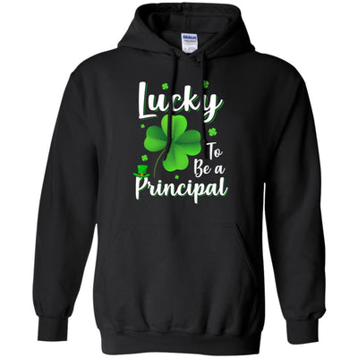 School Gift Lucky To Be A Principal St Patricks Day-T-Shirt & Hoodie-Pullover Hoodie-Black