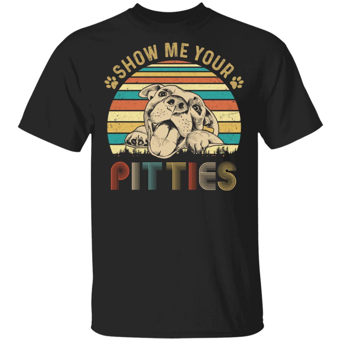 Show Me Your Pitties Retro Vintage Pitbull Lover Gift