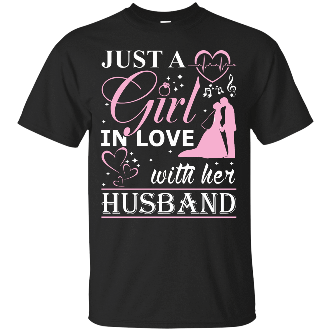 Just A Girl In Love With Her Husband-T-Shirt & Hoodie-Classic T-Shirt-Black