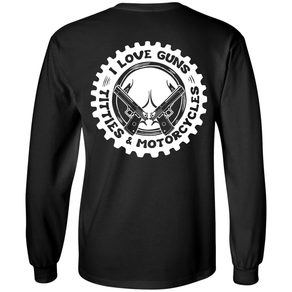 I Love Guns Titties Motorcycles-T-Shirt & Hoodie-