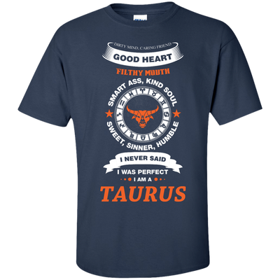 I Never Said I Was Perfect I Am A TAURUS-T-Shirt & Hoodie-Classic T-Shirt-Navy