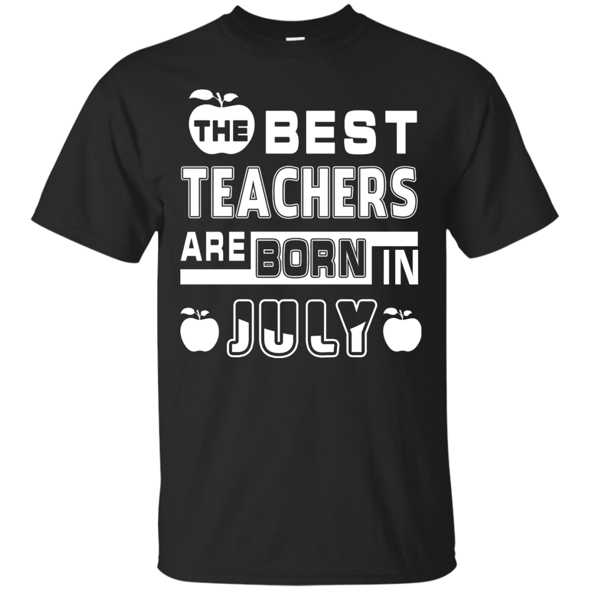 The Best Teachers Are Born In July-T-Shirt & Hoodie-Classic T-Shirt-Black