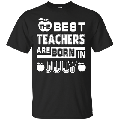 The Best Teachers Are Born In July-T-Shirt & Hoodie-Classic T-Shirt-Black