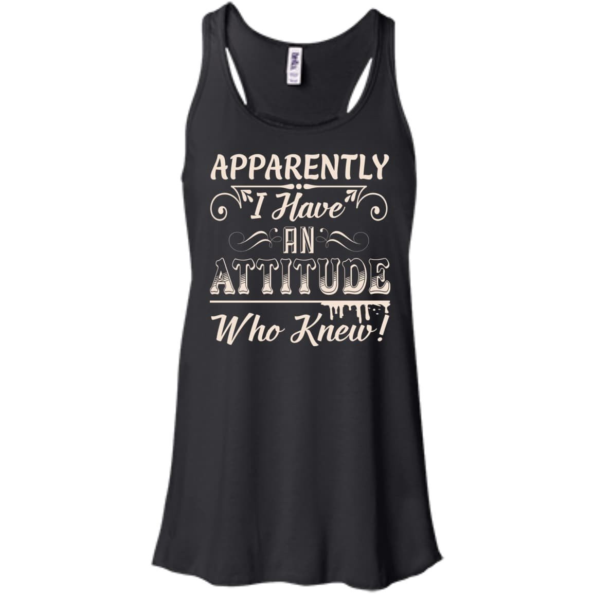 Apparently I Have An Attitude-T-Shirt & Hoodie-Women's Flowy Racerback Tank-Black