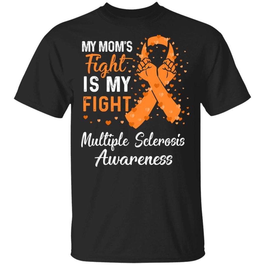 My Mom's Fight Is My Fight Multiple Sclerosis-T-Shirt & Hoodie-Classic T-Shirt-Black