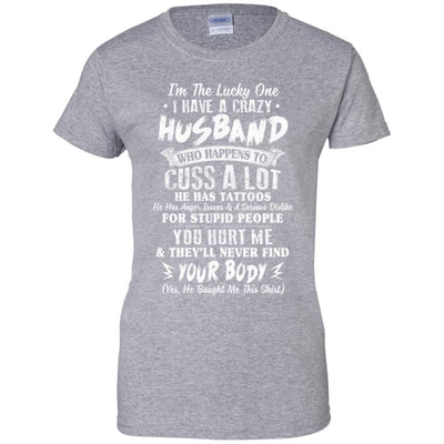 I'm The Lucky One I Have A Crazy Husband Funny Wife-T-Shirt & Hoodie-Women's T-Shirt-Sport Grey