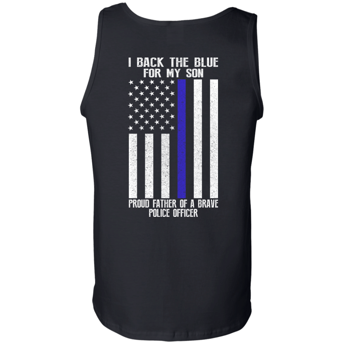 I Back The Blue for My Son Police Thin Blue Line For Dad-T-Shirt & Hoodie-Unisex Tank-Black