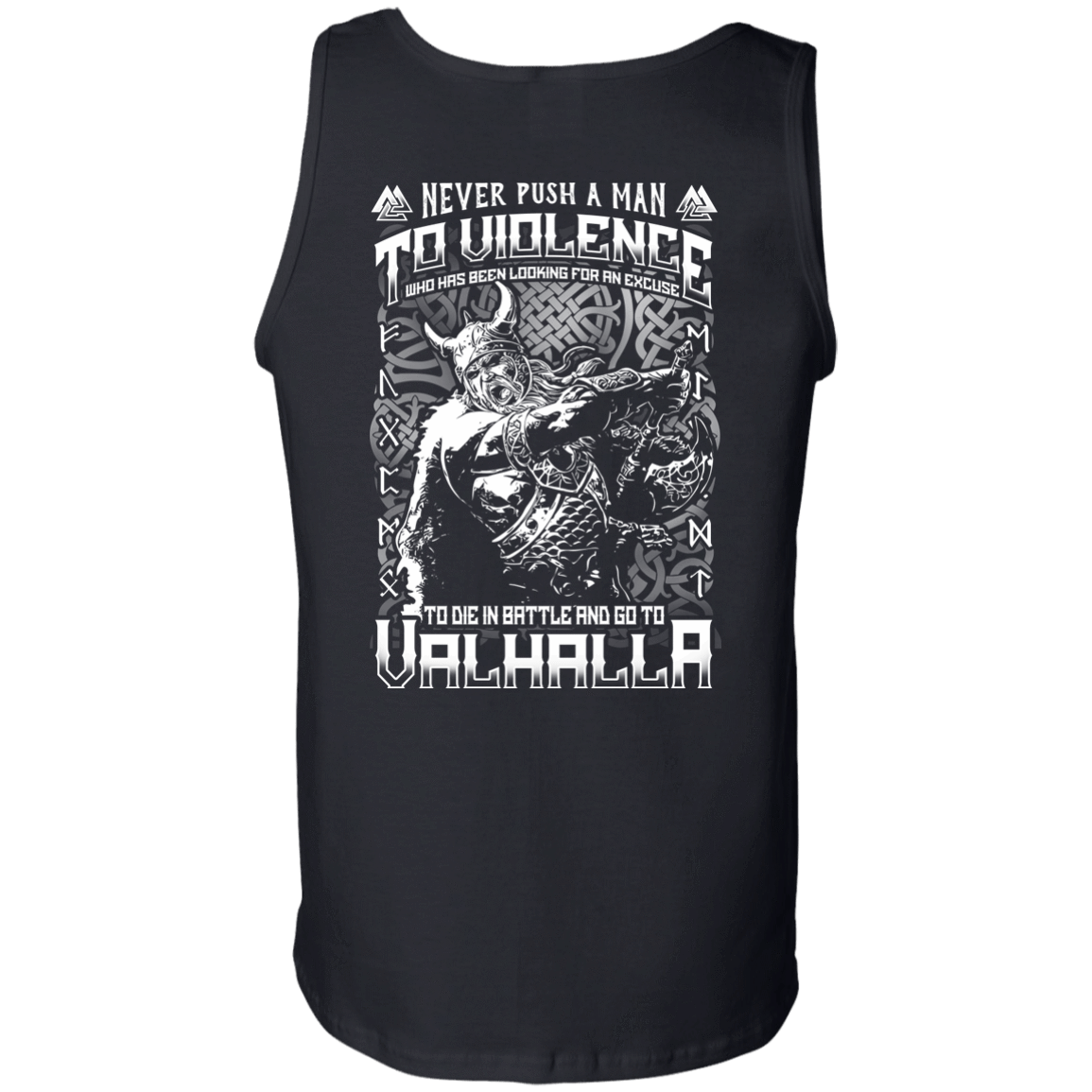 Never Push A Man To Violence Who Go To Valhalla-T-Shirt & Hoodie-Unisex Tank-Black