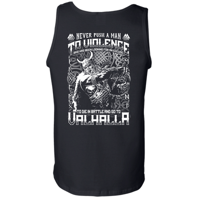 Never Push A Man To Violence Who Go To Valhalla-T-Shirt & Hoodie-Unisex Tank-Black