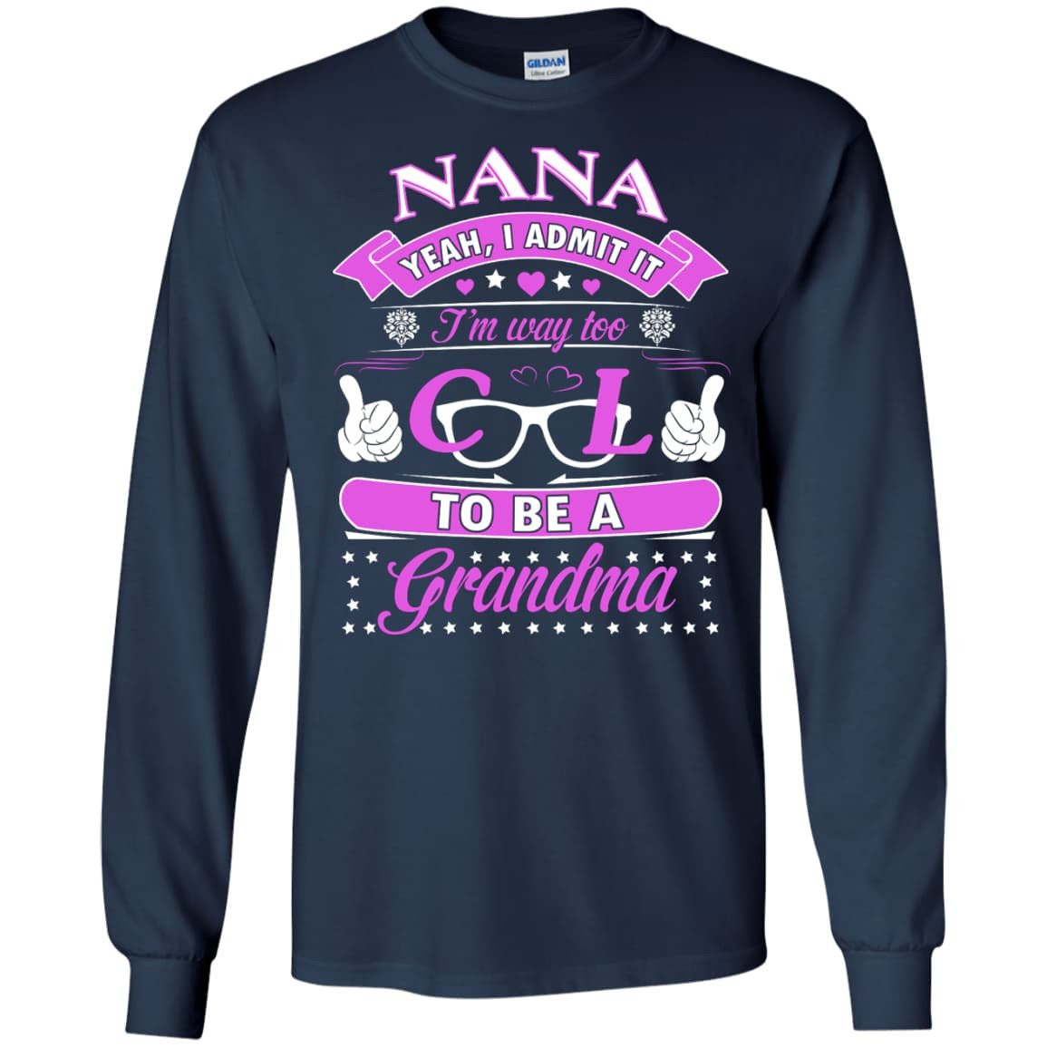 I Admit It I'm Way Too Cool To Be A Grandma-T-Shirt & Hoodie-Long Sleeve T-Shirt-Navy