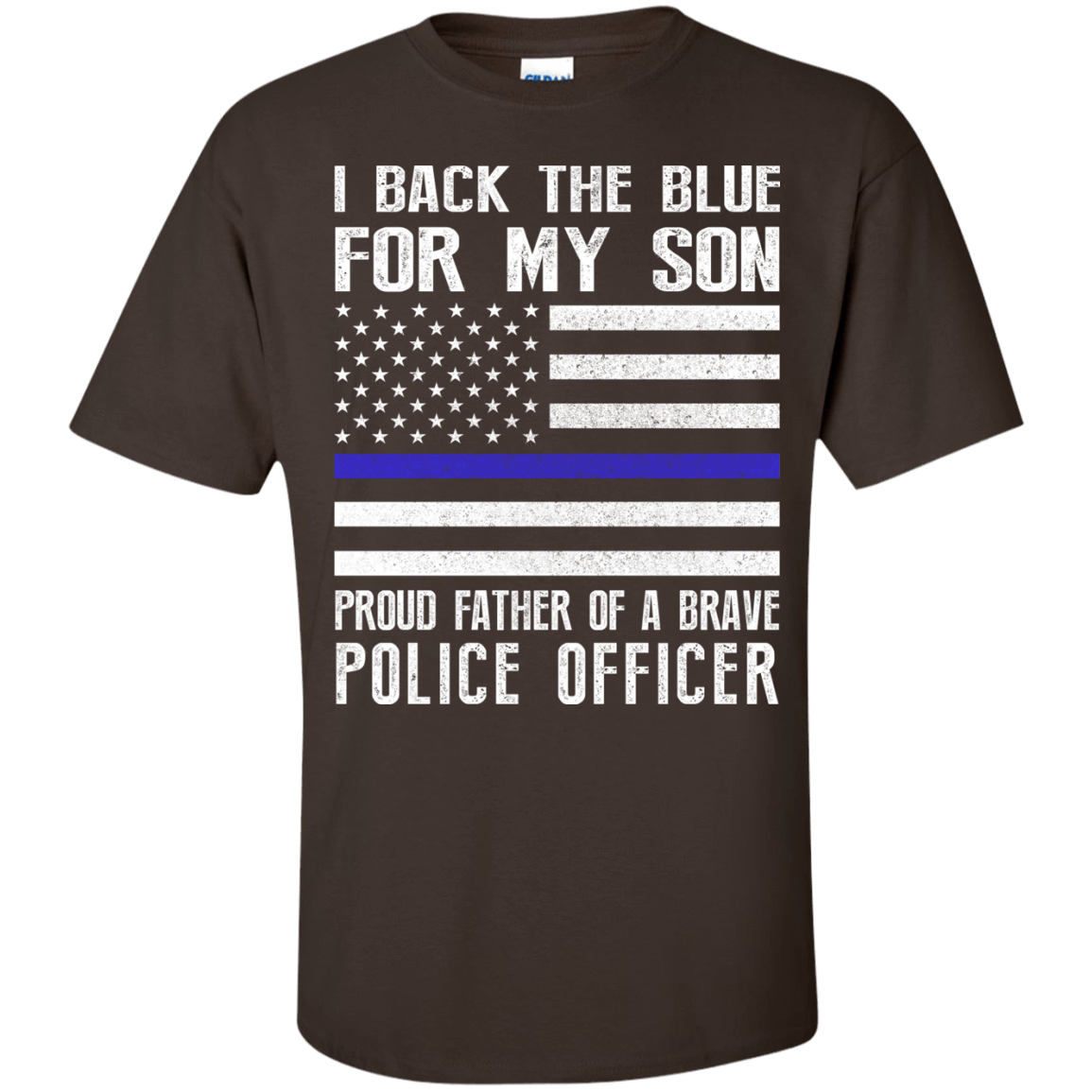 I Back The Blue for My Son Police Thin Blue Line For Dad-T-Shirt & Hoodie-Classic T-Shirt-Dark Chocolate