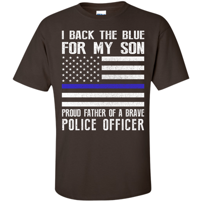 I Back The Blue for My Son Police Thin Blue Line For Dad-T-Shirt & Hoodie-Classic T-Shirt-Dark Chocolate