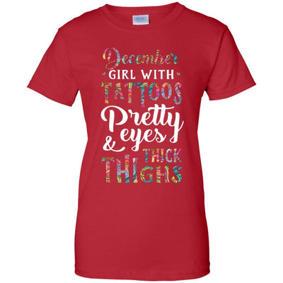Tattoos Pretty Eyes Thick Thighs December Girl Birthday-T-Shirt & Tank Top-Women's T-Shirt-Red