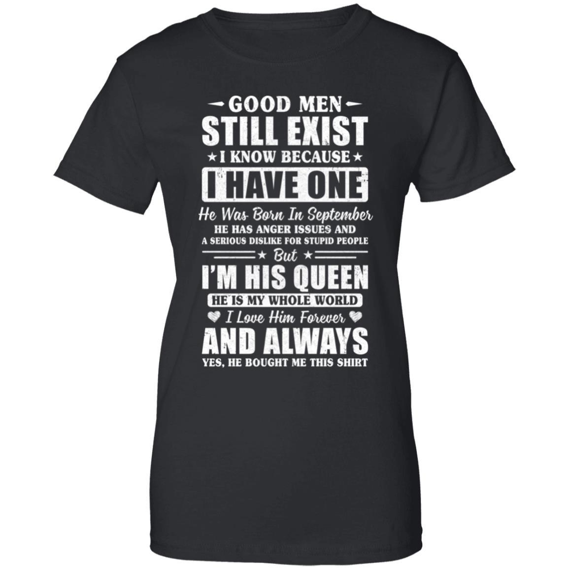 Good Men Still Exist He Born In September Husband Wife Gift-T-Shirt & Hoodie-Women's T-Shirt-Black