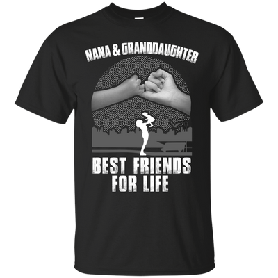 Nana and Granddaughter Best Friends For Life-T-Shirt & Hoodie-Classic T-Shirt-Black