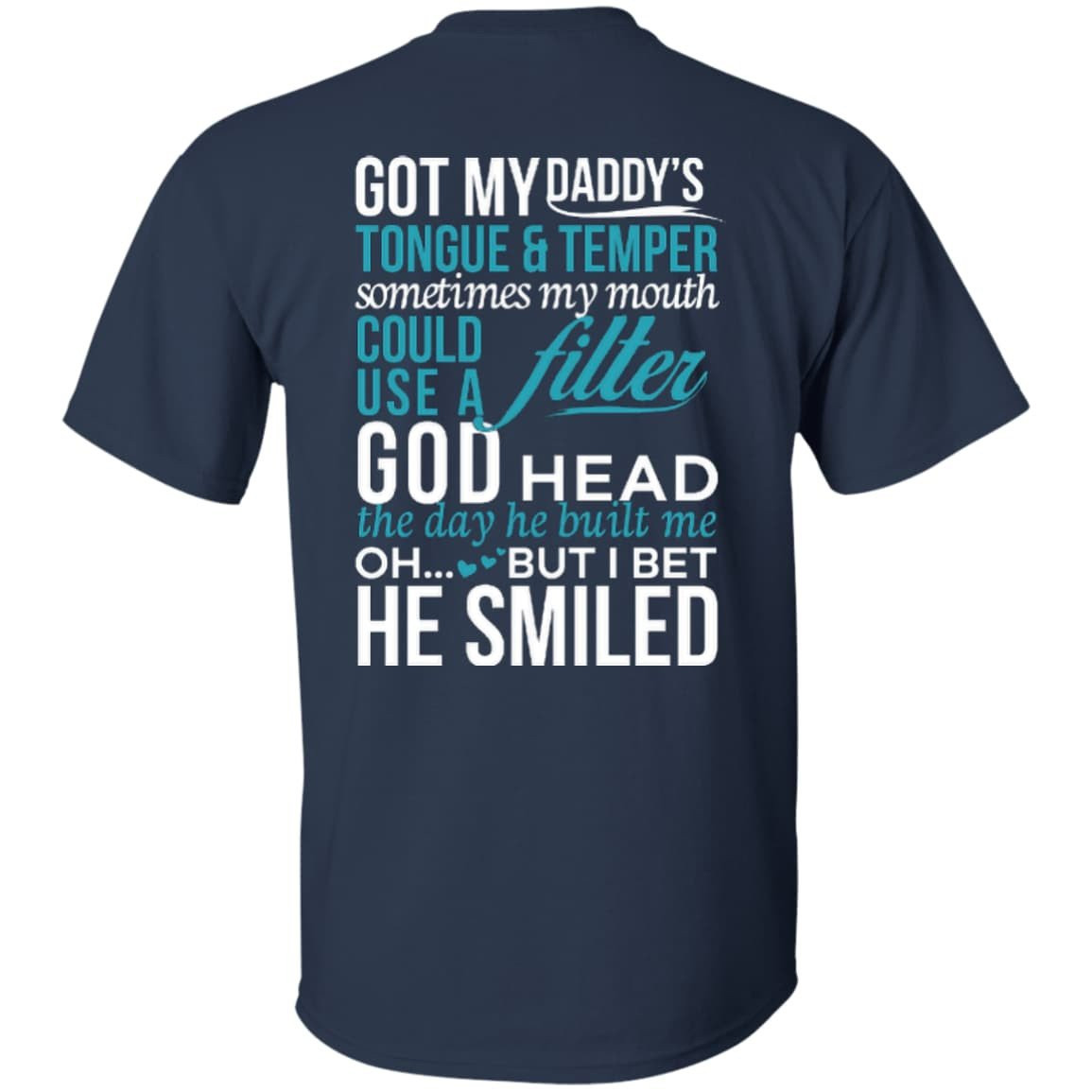 Got My Daddy's Tongue And Temper-T-Shirt & Hoodie-Classic T-Shirt-Navy