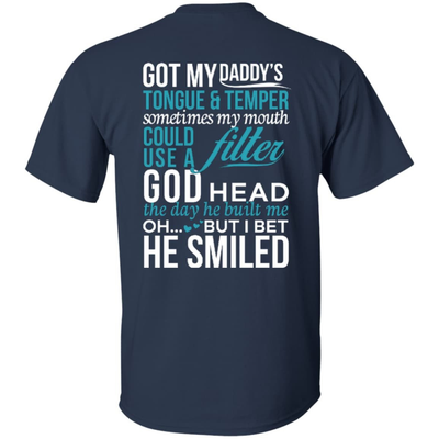 Got My Daddy's Tongue And Temper-T-Shirt & Hoodie-Classic T-Shirt-Navy
