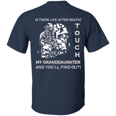 Is There Life After Death Touch My Granddaughter And You'll Find Out-T-Shirt & Hoodie-Classic T-Shirt-Navy
