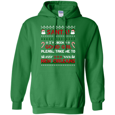 Santa I've Been A Good Girl Please Take Me To New Orleans-T-Shirt & Hoodie-Pullover Hoodie-Irish Green