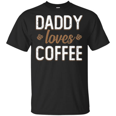 Funny Daddy Loves Coffee Fathers Day Gift-T-Shirt & Hoodie-Classic T-Shirt-Black