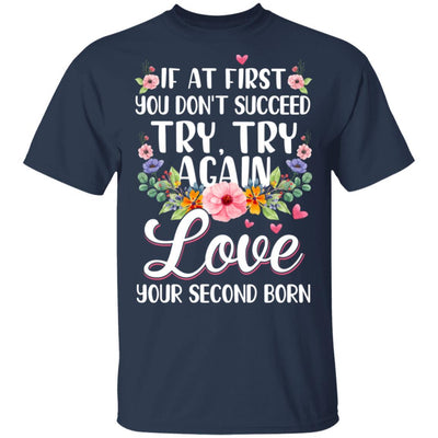 If At First You Dont Succeed Try Try Again-T-Shirt & Tank Top-Classic T-Shirt-Navy