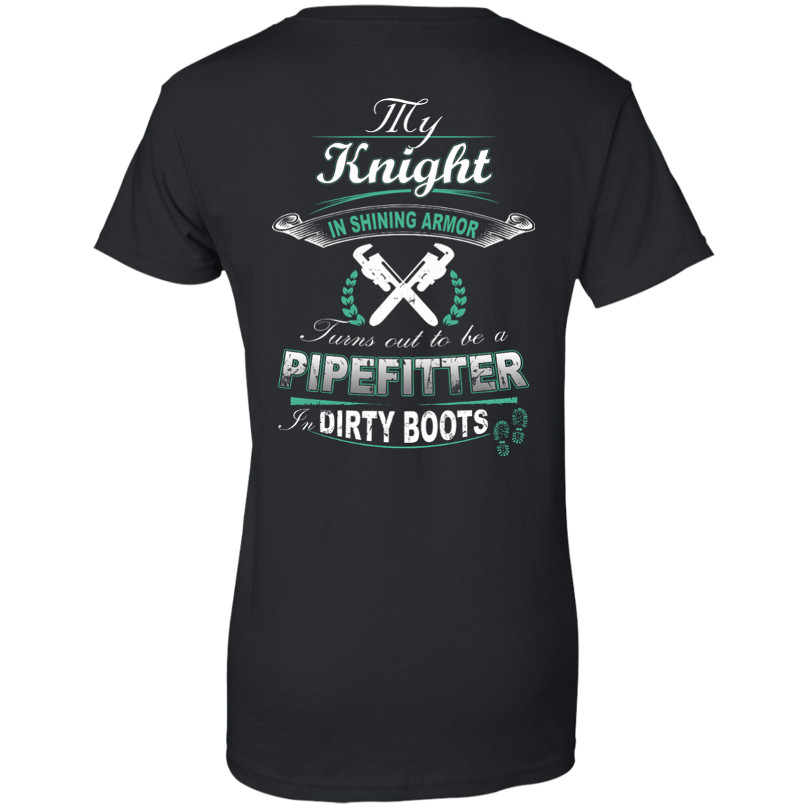 Turns Out To Be A PIPEFITTER In Dirty Boots-T-Shirt & Hoodie-Women's T-Shirt-Black