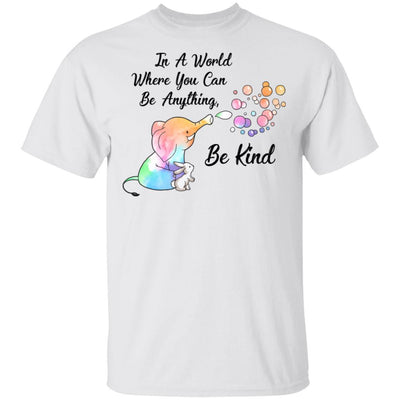 Elephant In A World Where You Can Be Anything Be Kind-T-Shirt & Hoodie-Classic T-Shirt-White