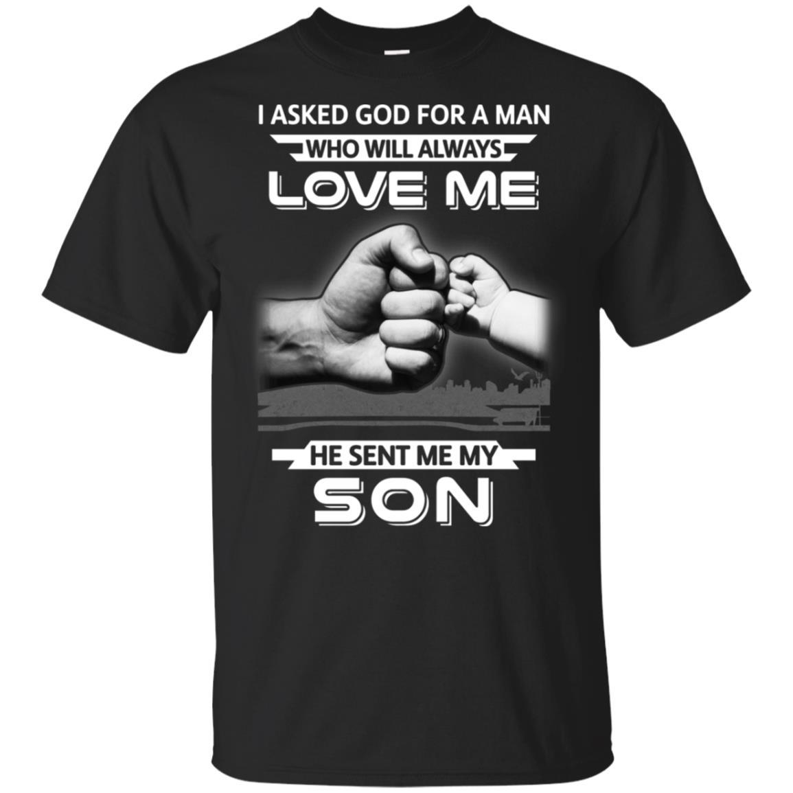 I Asked God For A Man Love Me He Sent Me My Son