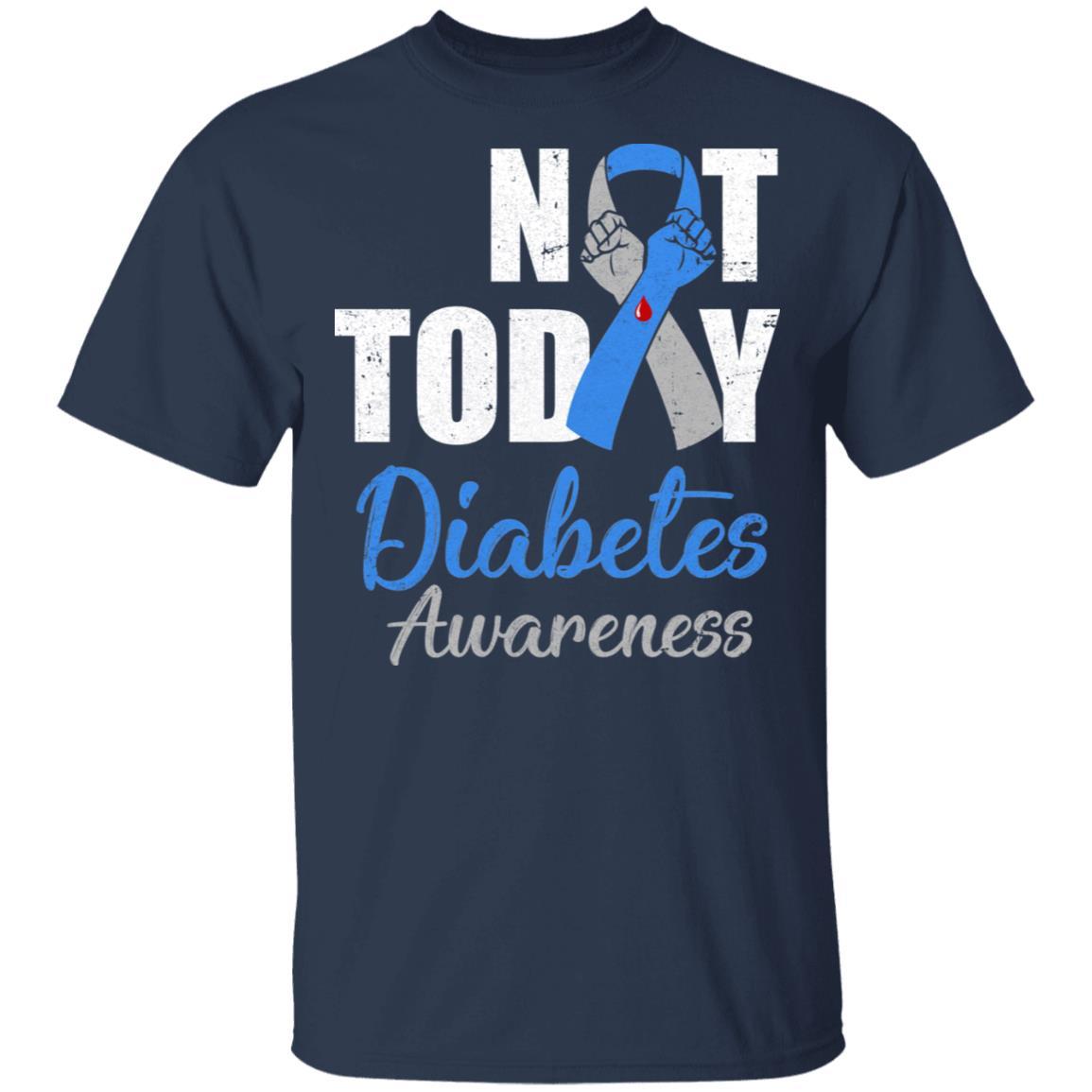 Support Diabetes Awareness Blue Gray Ribbon Not Today-T-Shirt & Hoodie-Classic T-Shirt-Navy