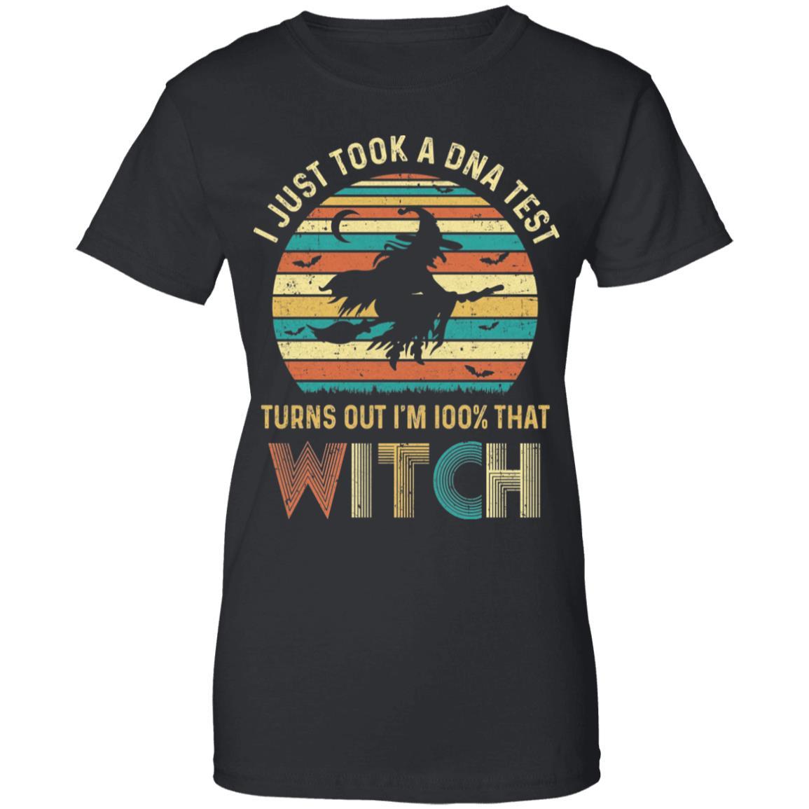 I Just Took A DNA Test Turns Out I'm 100% That Witch-T-Shirt & Tank Top-Women's T-Shirt-Black