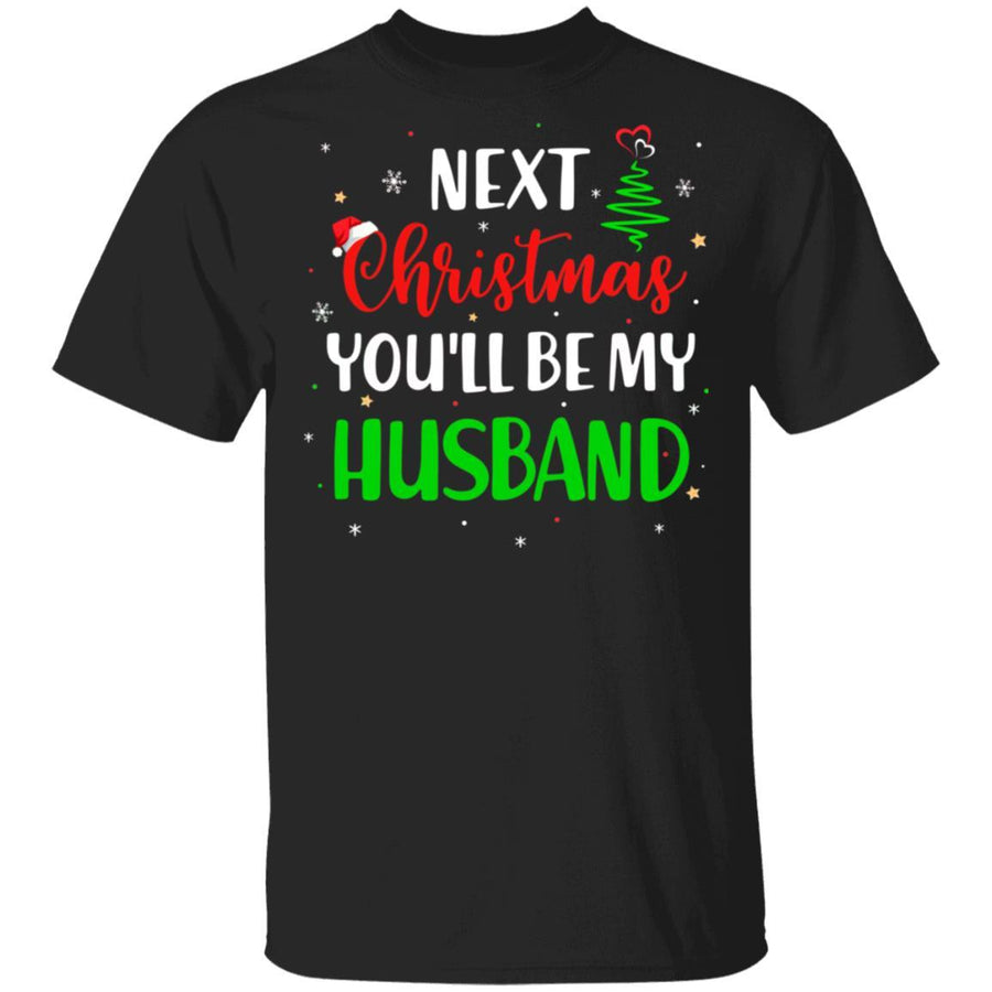Next Christmas You Will Be My Husband Matching Couple Christmas-T-Shirt & Sweatshirt-Classic T-Shirt-Black