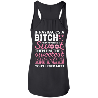Sweetest B!tch You'll Ever Meet-T-Shirt & Hoodie-Women's Flowy Racerback Tank-Black