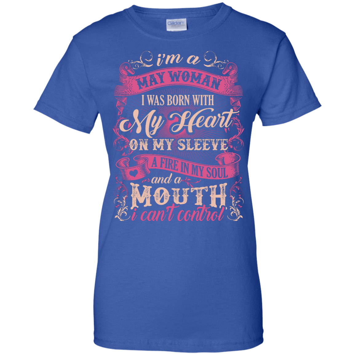 I Am A May Woman I Was Born With My Heart On My Sleeve-T-Shirt & Hoodie-Women's T-Shirt-Royal