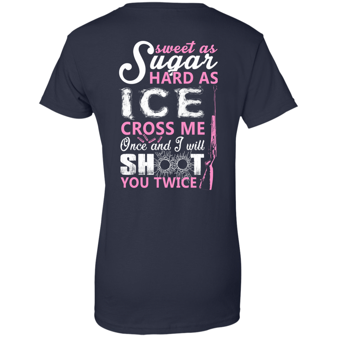 Sweet as Sugar Hard as Ice Cross Me Once-T-Shirt & Hoodie-Women's T-Shirt-Navy