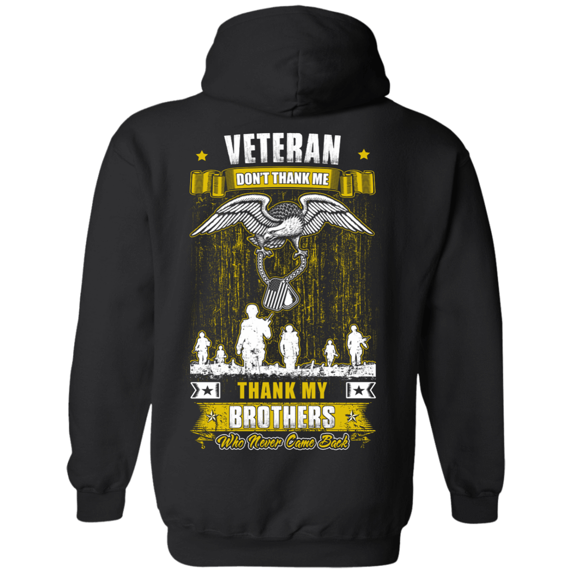 Thank My Brothers Who Never Came Back Veteran-T-Shirt & Hoodie-Pullover Hoodie-Black