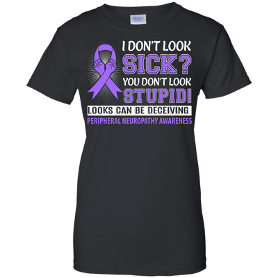 I Don't Look Sick Peripheral Neuropathy Awareness-T-Shirt & Hoodie-Women's T-Shirt-Black