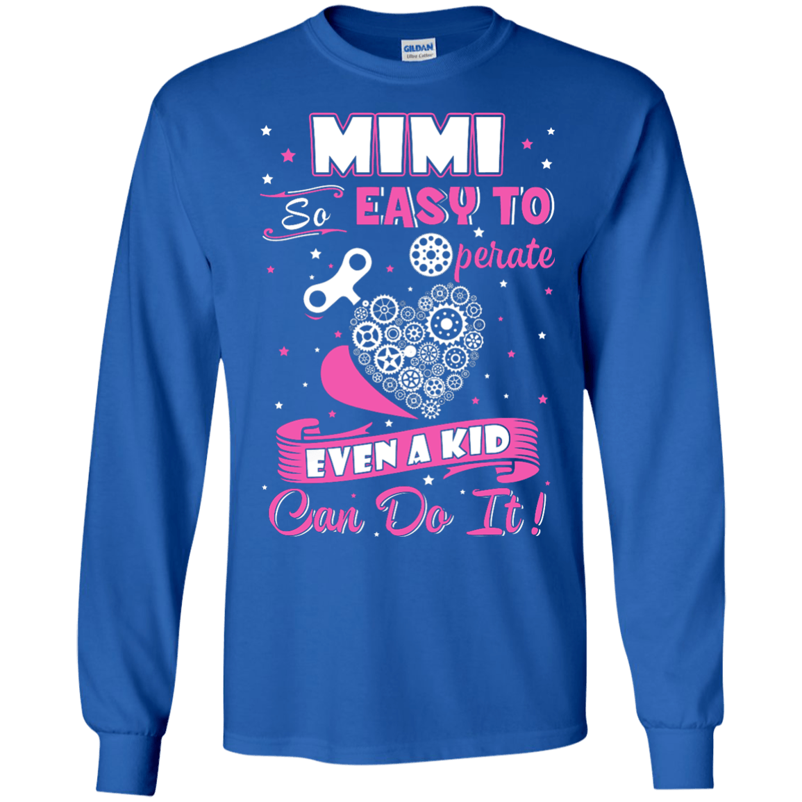 Mimi So Easy To Operate Even A Kid Can Do It-T-Shirt & Hoodie-Long Sleeve T-Shirt-Royal