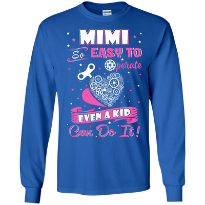 Mimi So Easy To Operate Even A Kid Can Do It-T-Shirt & Hoodie-Long Sleeve T-Shirt-Royal