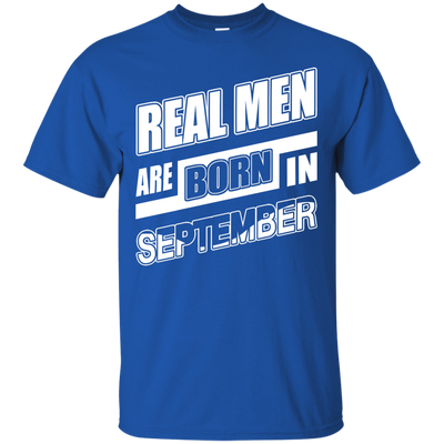Real Men Are Born In September-T-Shirt & Hoodie-Classic T-Shirt-Royal