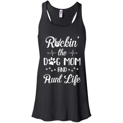 Rockin The Dog Mom Aunt Life Dog Lovers Mothers Day-T-Shirt & Tank Top-Women's Flowy Racerback Tank-Black