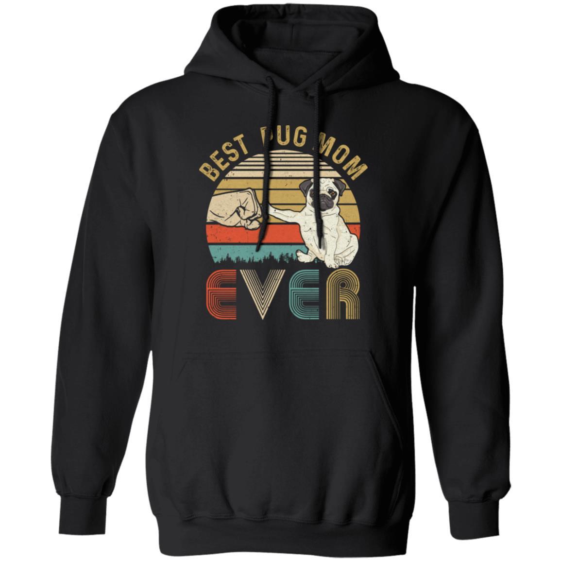 Vintage Best Pug Mom Ever Bump Fit Funny Mom Gifts-T-Shirt & Hoodie-Pullover Hoodie-Black