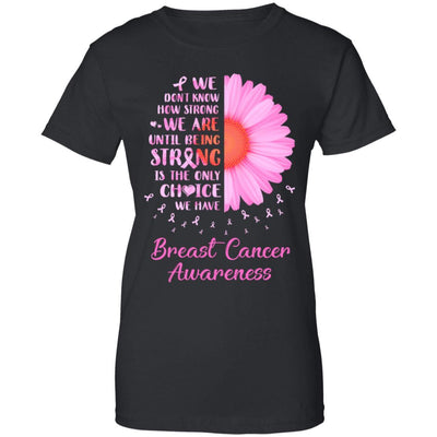Being Strong Daisy Flower Pink Breast Cancer Awareness-T-Shirt & Hoodie-Women's T-Shirt-Black