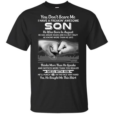 You Don't Scare Me I Have A Son Born In August Dad-T-Shirt & Hoodie-Classic T-Shirt-Black