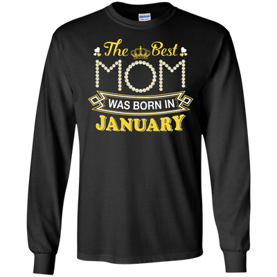 The Best Mom Was Born In January-T-Shirt & Hoodie-Long Sleeve T-Shirt-Black