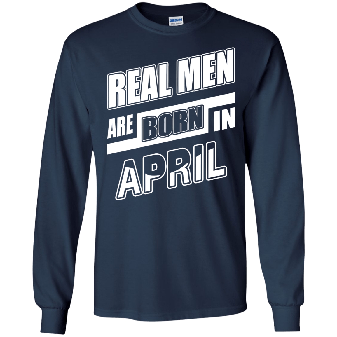 Real Men Are Born In April-T-Shirt & Hoodie-Long Sleeve T-Shirt-Navy